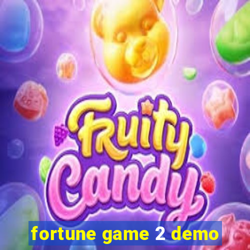 fortune game 2 demo